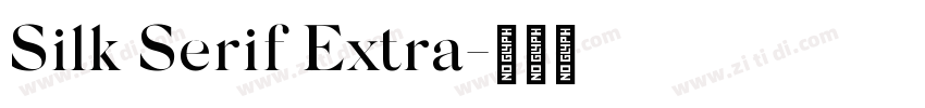 Silk Serif Extra字体转换